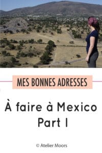 À faire à mexico part 1